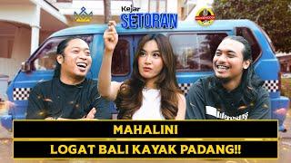 KEJAR SETORAN - MAHALINI AWALNYA GAK SREG SAMA IKY!!