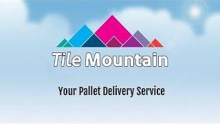 Tile Mountain Delivery Service - Tile Mountain