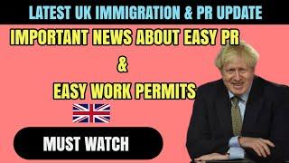 Important News About Easy PR & Easy Work Permit|Uk Latest Immigration News 2022