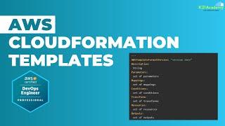 AWS CloudFormation Templates Tutorial 2024 | AWS Tutorial for Beginners | AWS Training | K21Academy