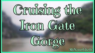 Cruising the Iron Gate Gorge || Vlogs