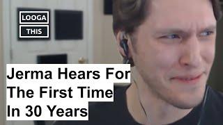 Jerma Hears for the First Time in 30 Years