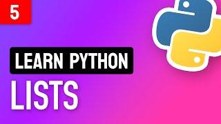 Learn Python • #5 Lists • Storing Collections of Data