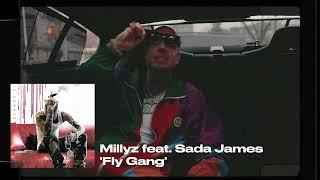 Millyz ft. Sada James - Fly Gang (Audio)