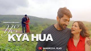 Ye Kya Hua || Vyom Singh Rajput || Rahul Mehra || Rohit Kumar || Rangrezaa Films