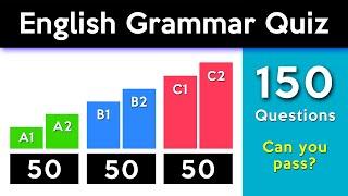 English Grammar Quiz - 150 Questions (A1-C2)