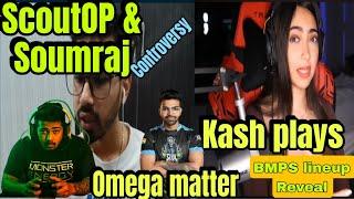 ScoutOP & Soumraj unseen LAN controversy  Omega & CG matter Girls lineup in BMPS 