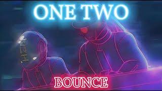 ◉ BOUNCE | ONE TWO [Slowed + Bass Boosted] - SWEEP J & CUeE