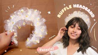 DIY   Ruffle Headband // How to make a Daisy Chiffon Headband * Hair Accessories - Tutorial