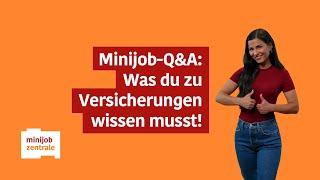 Du fragst, wir antworten: Versicherungen und Minijobs