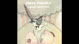 Pekka Pohjola - Harakka Bialoipokku (A Side)