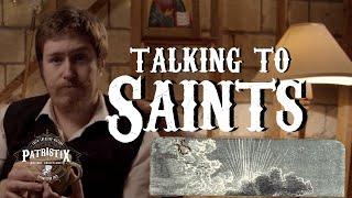 Talking to the Saints (Intercession)