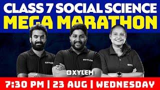 Class 7 Social Science - Mega Marathon | Xylem Class 7