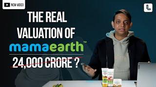 The @mamaearthindia1509  Valuation Rumor Explained