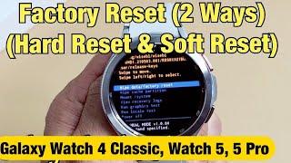 Galaxy Watch 4 Classic/ Watch 5/ 5 Pro: How to Factory Reset (2 Ways- Hard Reset or Soft Reset)