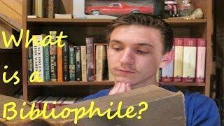 What is a Bibliophile?