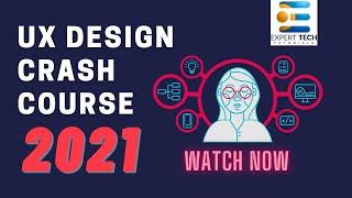 UX Crash Course 2021 - Become a UX Designer - Get Started with #UXDeisgnCareer Fastest Growing Job