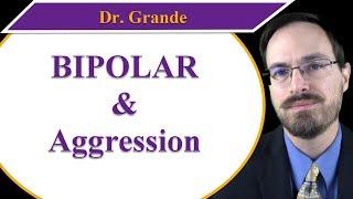 Bipolar Disorder and Aggression