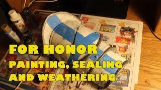 HOW TO: For Honor Costume ( Part 5 : sealing, painting and weathering )