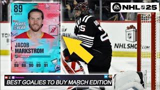 BEST GOALIES TO BUY/USE MARCH EDITION! I NHL 25 HUT