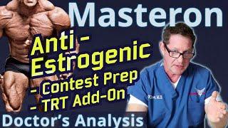 Masteron - Anti-Estrogenic, Contest Prep, & TRT Add On - Doctor's Analysis