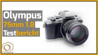 Olympus 75mm 1.8 Review - Testbericht deutsch