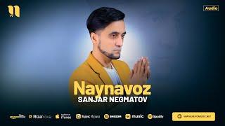 Sanjar Negmatov - Naynavoz (audio 2024)