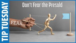 Tip Tuesday: Don't fear the presold