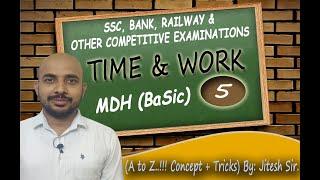 Time and work "MDH"  "मसाले वाले नहीं " all concepts clear ...By Jitesh Sir