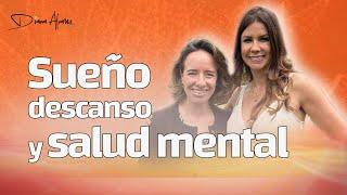 Mejora tu Sueño: Importancia del Buen Descanso para la Salud Mental | Diana A. & Carolina Ghiretti