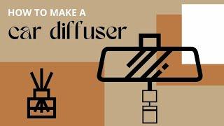 How do I make a car diffuser?