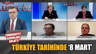 Türkiye tarihinde '8 Mart Dünya Emekçi Kadınlar Günü'nün yeri: 'Cumhuriyet Kadınları' anlattı