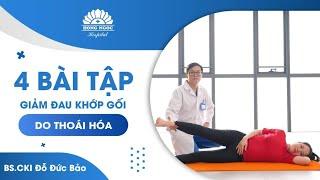 4 BÀI TẬP GIẢM ĐAU KHỚP GỐI DO THOÁI HÓA