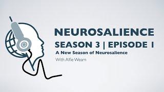 Neurosalience #S3E1 - A new season