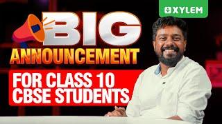 Big Announcement for Class 10 CBSE Students | Xylem NEST