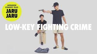 『Low-Key Fighting Crime』JAPANESE COMEDY