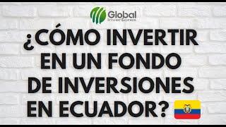  ¿Cómo Invertir dinero en Fondos de Inversiones en Ecuador  y Ganar más dinero que el banco ?