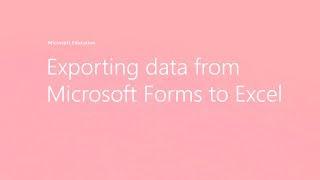 Exporting data from Microsoft Forms to Excel