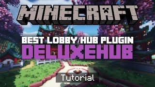 BEST Minecraft Lobby/Hub Plugin For Your Minecraft Server! (DeluxeHub Tutorial)