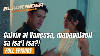 Black Rider: Calvin at Vanessa, mapapalapit sa isa't isa?! (Full Episode 173) July 5, 2024