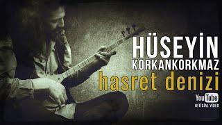 Hasret Denizi  | Hüseyin Korkankorkmaz