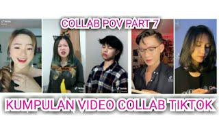 KUMPULAN VIDEO COLAB TIKTOK POV 《PART 7》