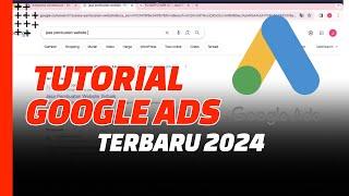 Cara  Pasang Iklan di Google Ads Terbaru 2024 (step by step) untuk Pemula