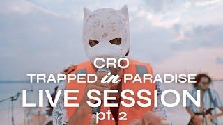 Cro Live Session pt.2 - Trapped in Paradise presented by @YouTubeMusic