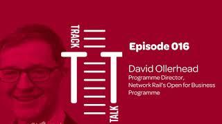 Ep.16 Unlocking rail investment, David Ollerhead