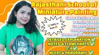 Rajasthani School of Miniature Painting : Unit 1 | Class 12 - Fine Arts | CBSE | Notes + Q/A