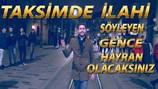 Taksimde İlahi Söyleyen Cesur Yürekli Gence Hayran Kalacaksınız | En Güzel İlahiler