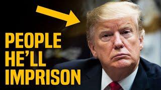 Trump's FIRST LIST of people he wants IMPRISONED