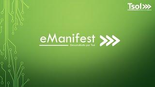 eManifest Tsol: La Solución Electrónica para Transmitir Manifiestos de Carga con Magaya y Amanac 