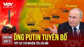 Toàn cảnh Quốc tế trưa 24/11: Ông Putin tuyên bố tiếp tục thử nghiệm tên lửa mới | Báo Điện tử VOV